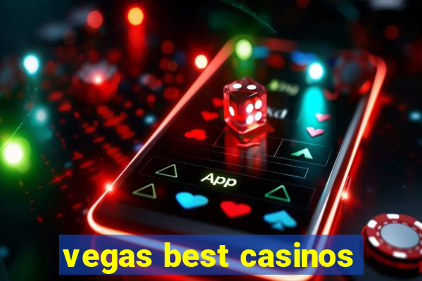 vegas best casinos