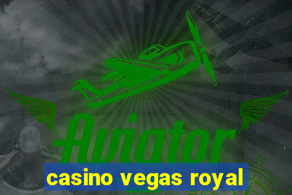 casino vegas royal