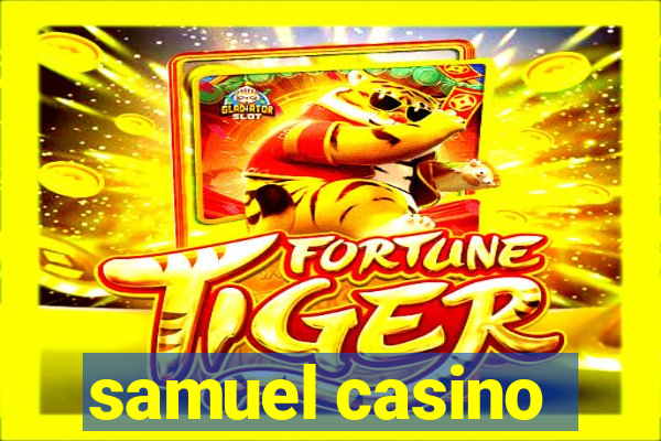 samuel casino