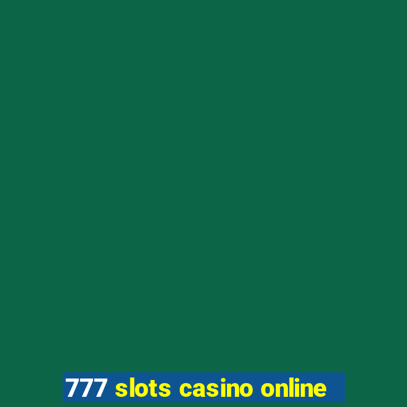 777 slots casino online