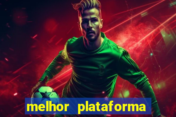 melhor plataforma para jogar tigrinho