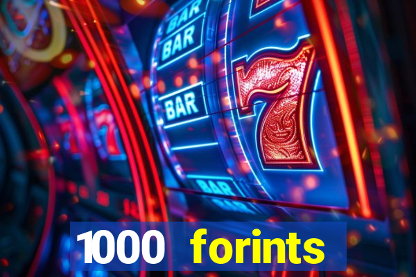 1000 forints deposit casino