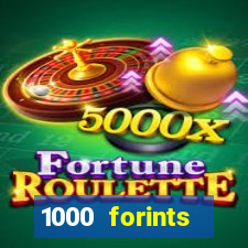 1000 forints deposit casino