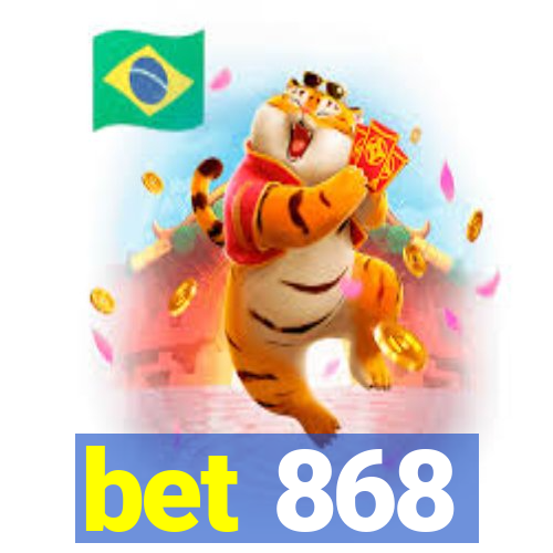 bet 868