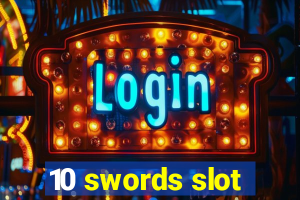 10 swords slot