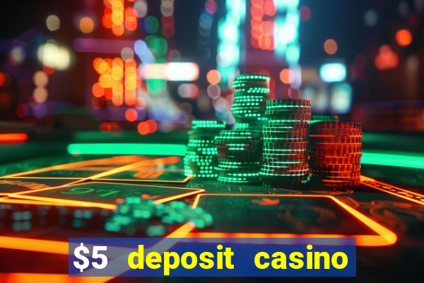 $5 deposit casino new zealand