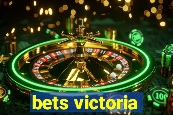 bets victoria