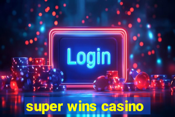 super wins casino