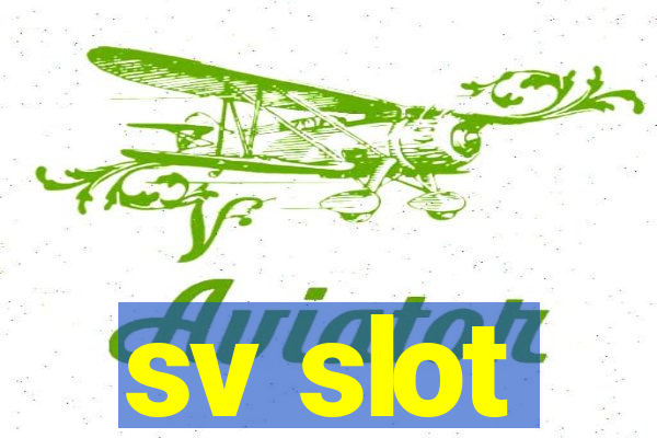 sv slot