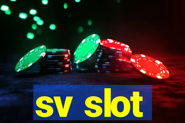 sv slot