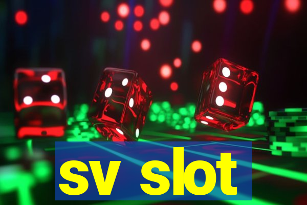 sv slot