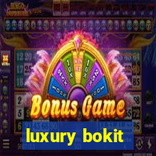 luxury bokit