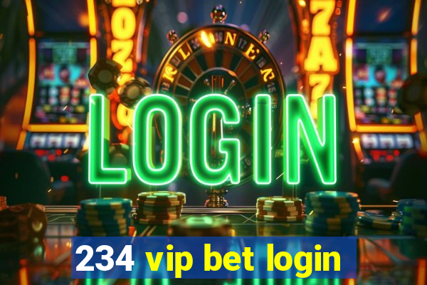 234 vip bet login