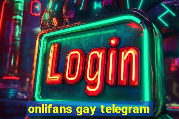 onlifans gay telegram