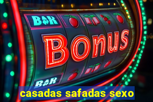 casadas safadas sexo