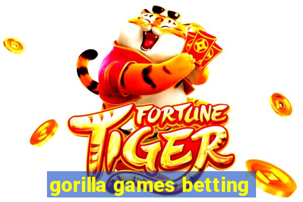 gorilla games betting