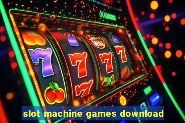 slot machine games download