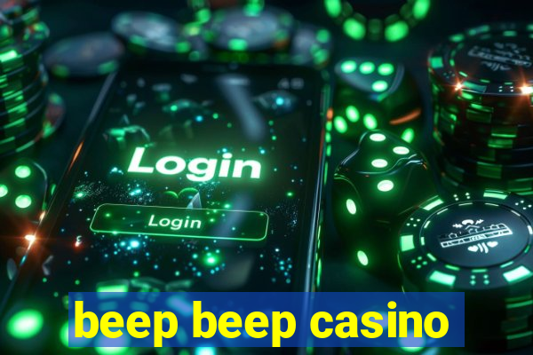 beep beep casino