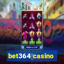 bet364 casino