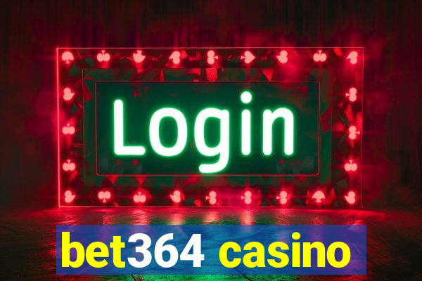 bet364 casino