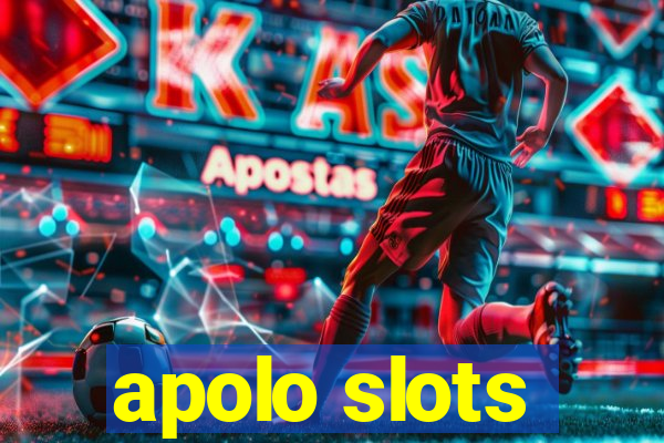 apolo slots