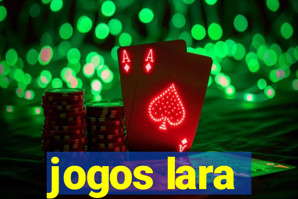 jogos lara