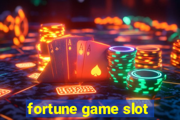 fortune game slot