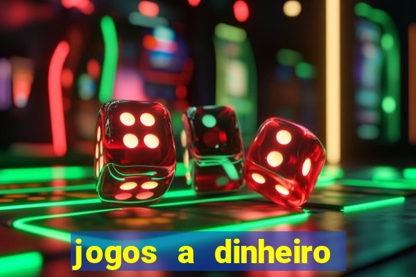 jogos a dinheiro real online