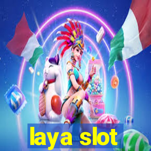 laya slot