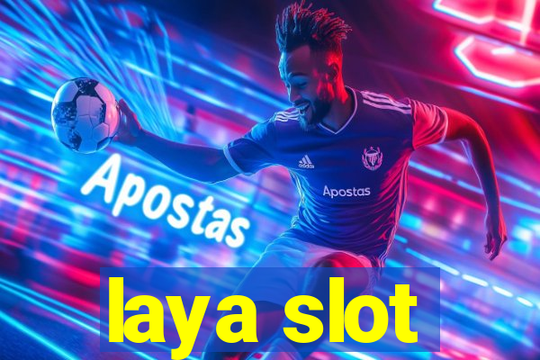 laya slot