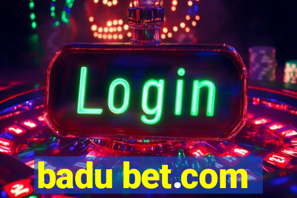 badu bet.com