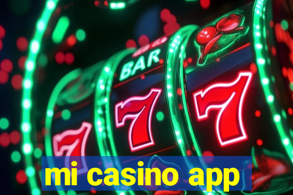 mi casino app