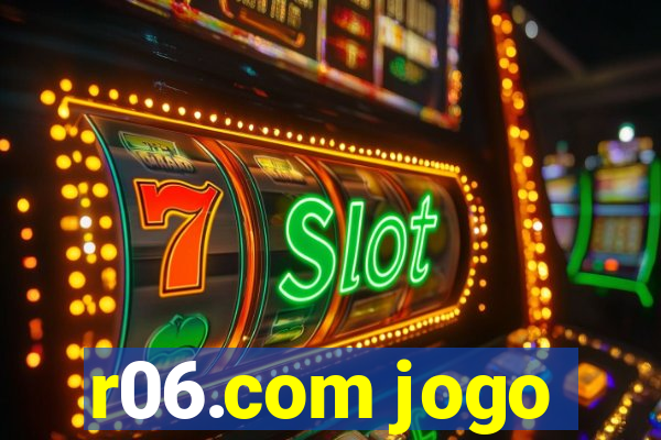 r06.com jogo