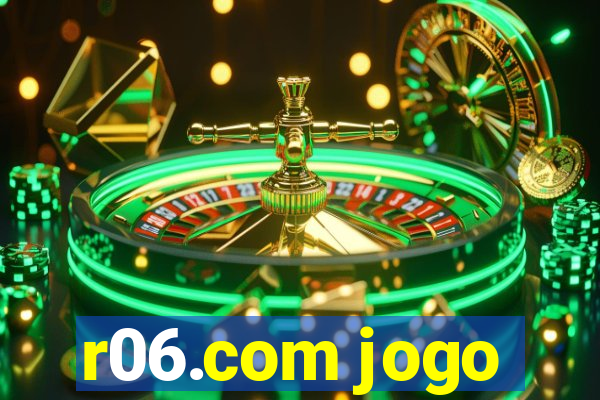 r06.com jogo