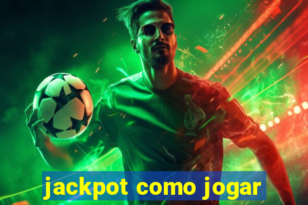 jackpot como jogar