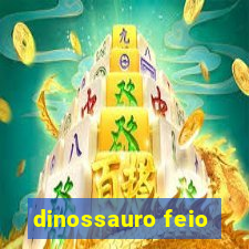 dinossauro feio