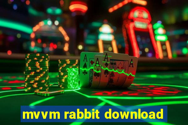 mvvm rabbit download