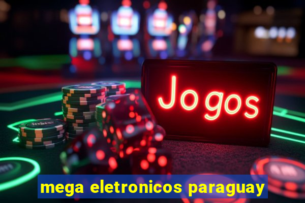 mega eletronicos paraguay