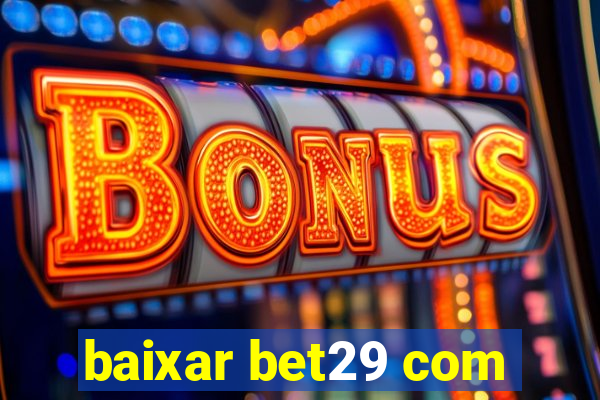 baixar bet29 com