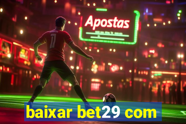 baixar bet29 com