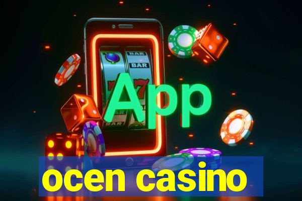 ocen casino