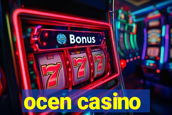 ocen casino