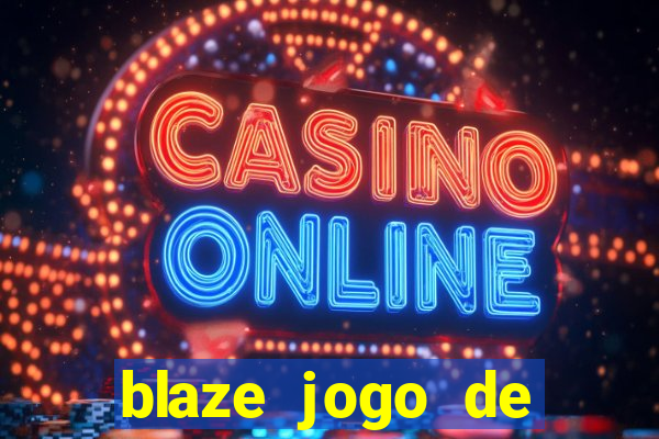 blaze jogo de aposta foguete