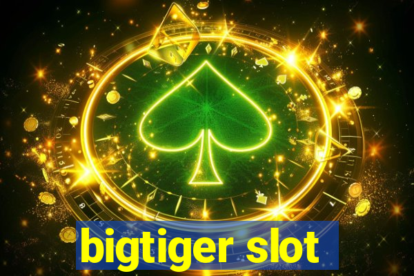 bigtiger slot