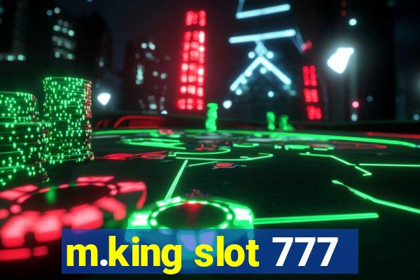 m.king slot 777