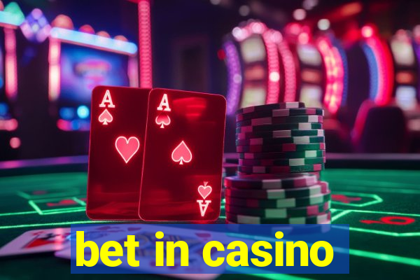 bet in casino