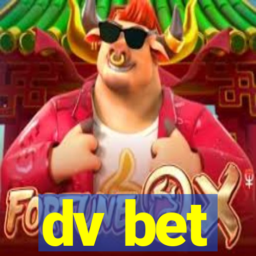 dv bet