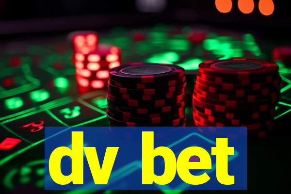 dv bet