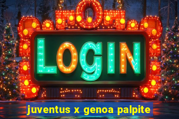 juventus x genoa palpite