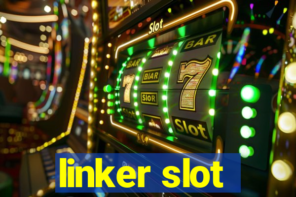 linker slot